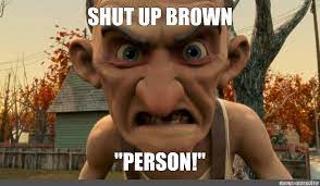 4155238 shut up brown person