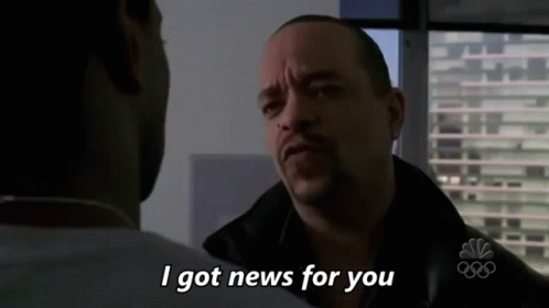 I got news for you that means youre gay