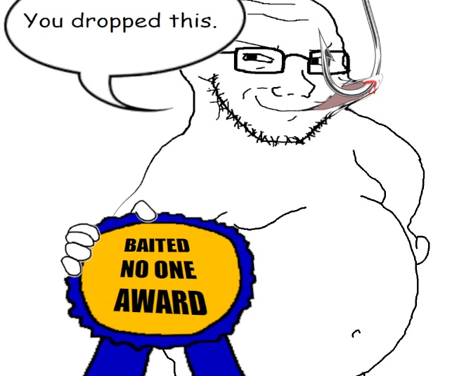 Baited nobody