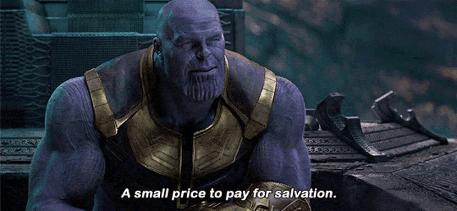 Thanos a small price to pay for salvation