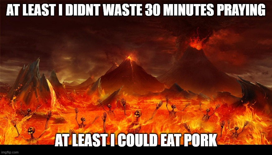 At least i could eat pork