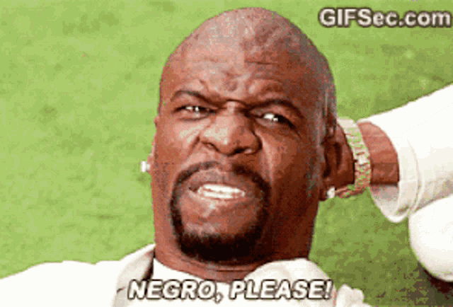 Negro please