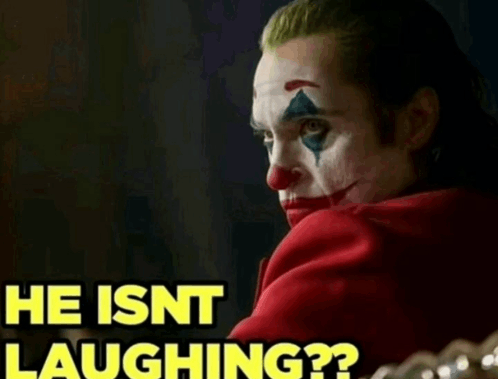 He isnt laughing