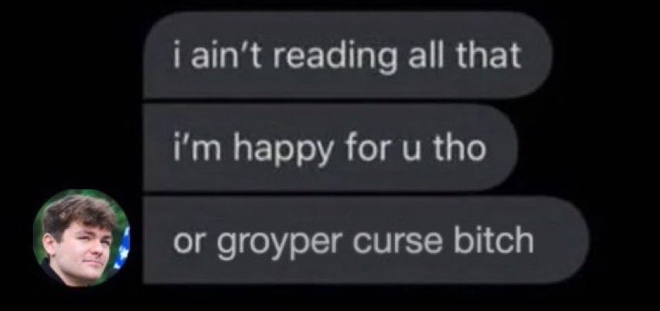 Nick happy for u tho groyper curse Nick happy for u tho groyper curse