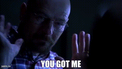you got me.gif