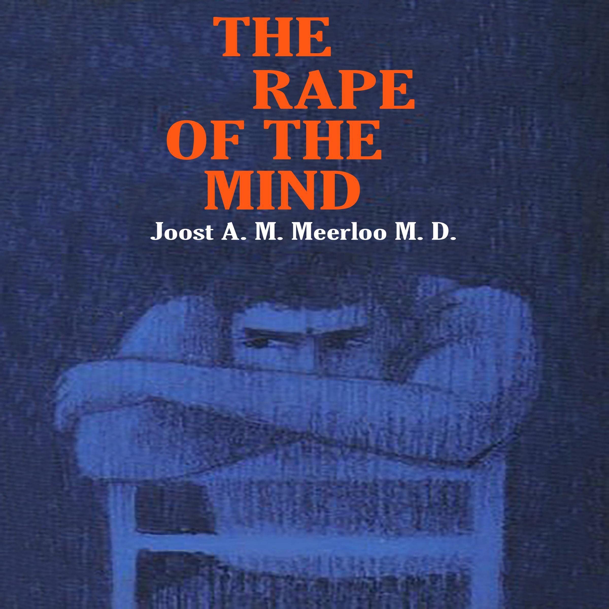 The Rape of the Mind The Psychology of Thought Control Menticide and Brainwashing B09QRH4Z