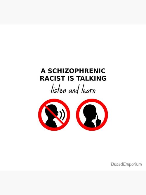 a schizo racist.jpg