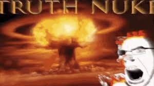 Truth Nuke GIF - Find & Share on GIPHY