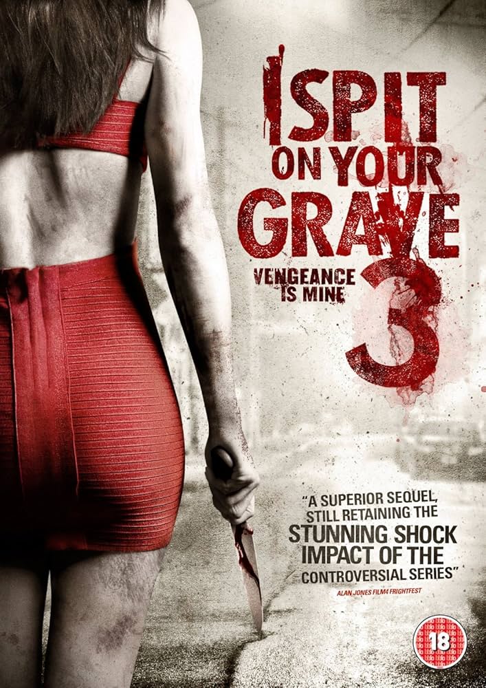 I SPIT ON YOUR GRAVE 3