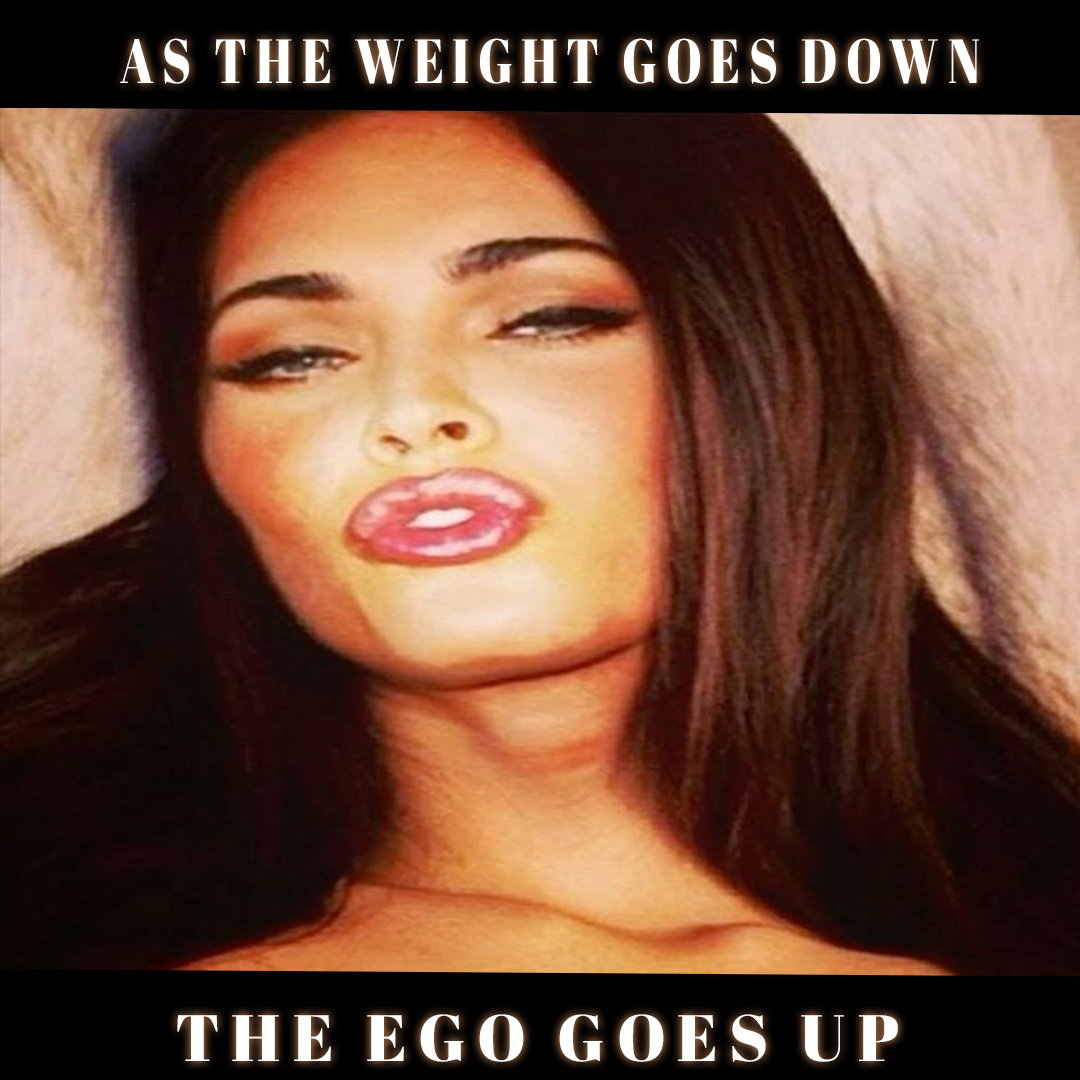 Weight down ego up