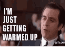 Yes getting warmed up