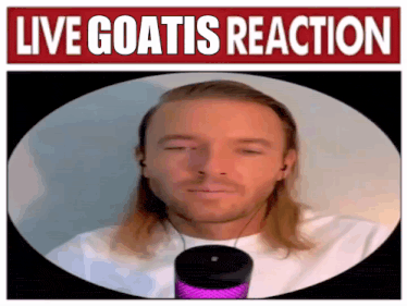 Live goatis reaction live reaction