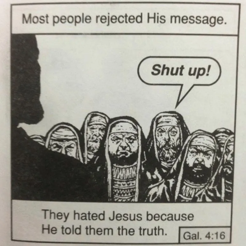 They hated jesus because he told them the truth meme template full 0ce139b0