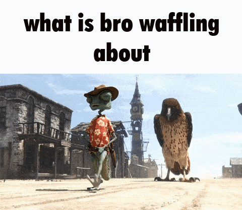 What is bro waffling about rango