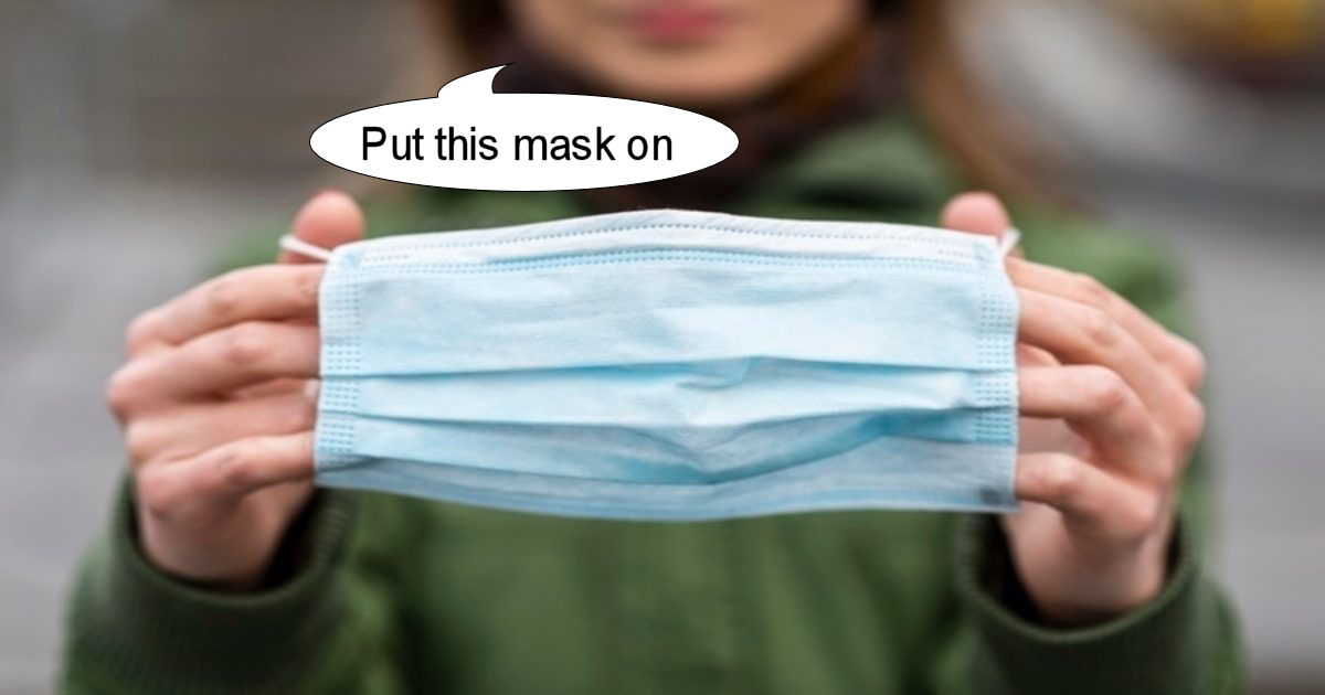 Put mask on