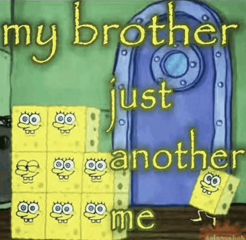 My brother just another me spongebob