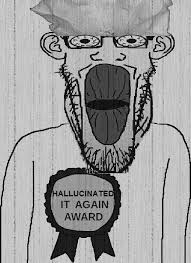 Hallucinated it again award