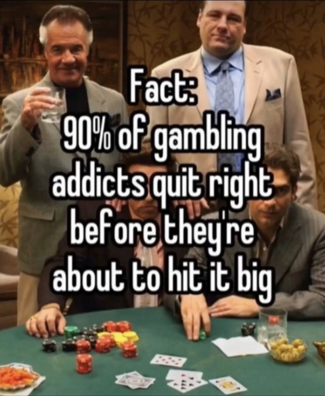 Gambling addicts quit before they hit it big