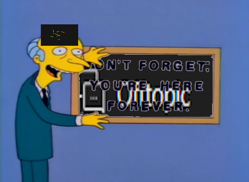 Dont forget ur here forever