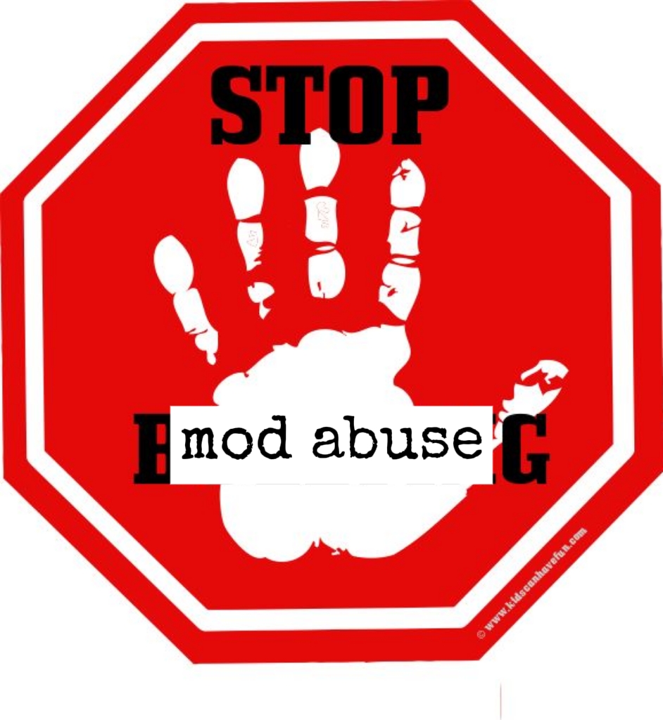 Stop mod abuse