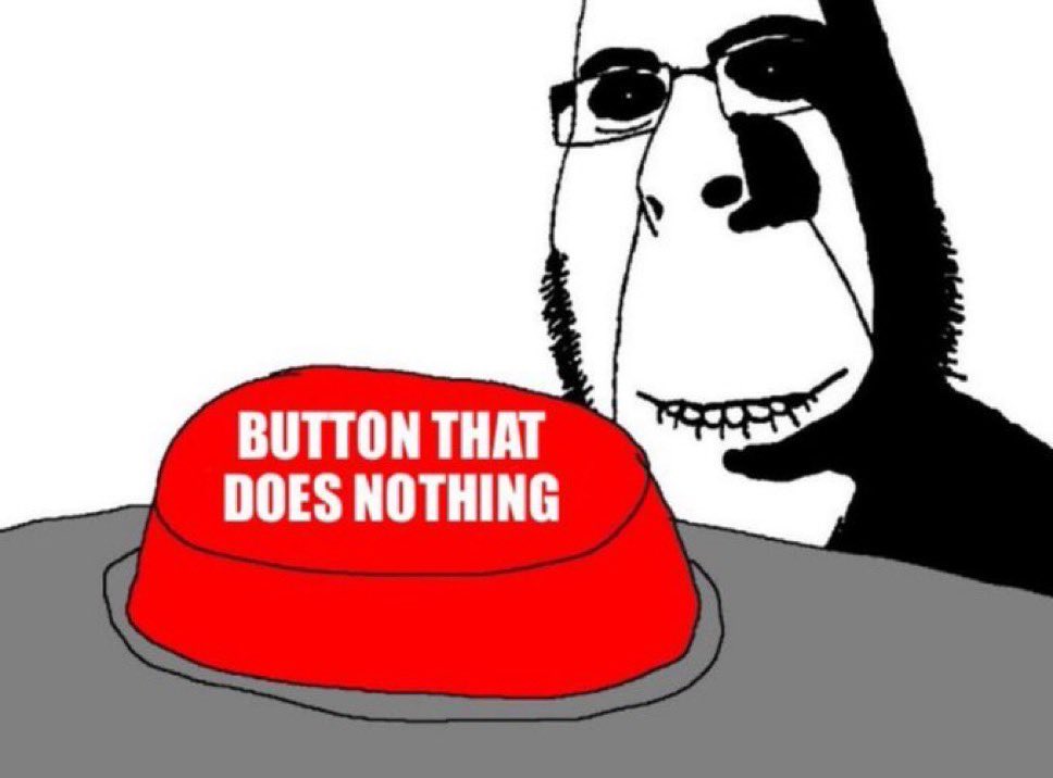 I love this button that does nothing meme and its variations v0 4zs0rlsh39hh1