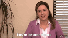 Theyre the same themes